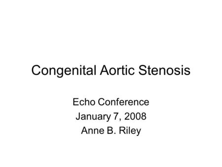 Congenital Aortic Stenosis