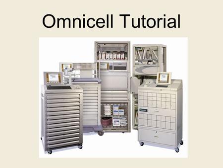 Omnicell Tutorial.