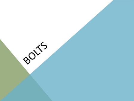 BOLTS. BOLT GRADES Grade determined by number of markings + 2 Low Carbon SteelMedium Carbon Steel (hardened and tempered) Medium or High Carbon Alloy.