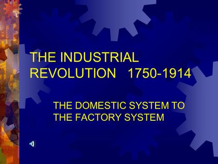 THE INDUSTRIAL REVOLUTION