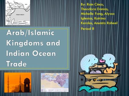 Arab/Islamic Kingdoms and Indian Ocean Trade