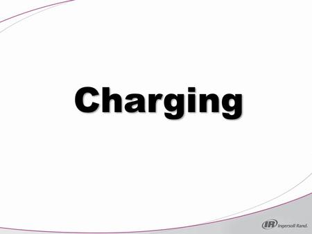 Charging. Charging Step 1 Should the lineset length of an installation exceed the charge supplied with the outdoor unit, additional charge will be required.