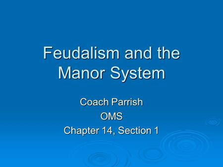 Feudalism and the Manor System