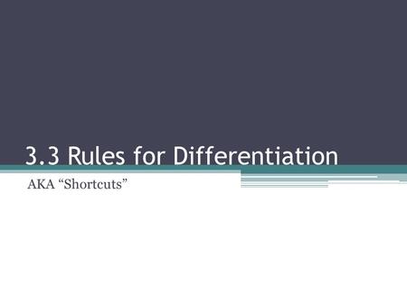 3.3 Rules for Differentiation