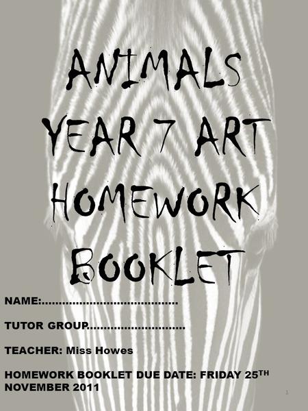 NAME:........................................ TUTOR GROUP............................. TEACHER: Miss Howes HOMEWORK BOOKLET DUE DATE: FRIDAY 25 TH NOVEMBER.