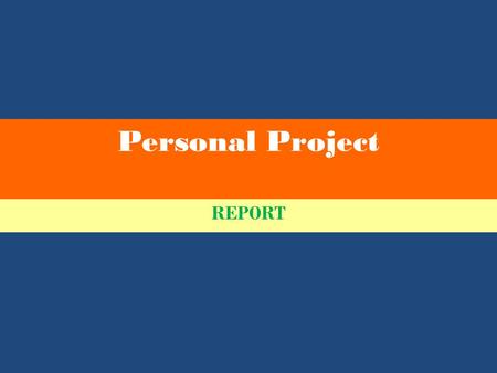 Personal Project REPORT.