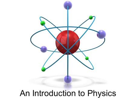 An Introduction to Physics