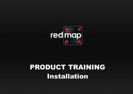 PRODUCT TRAINING Installation.