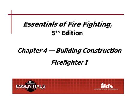 Chapter 4 Lesson Goal After completing this lesson, the student shall be able to recognize the various components of basic building construction, understand.