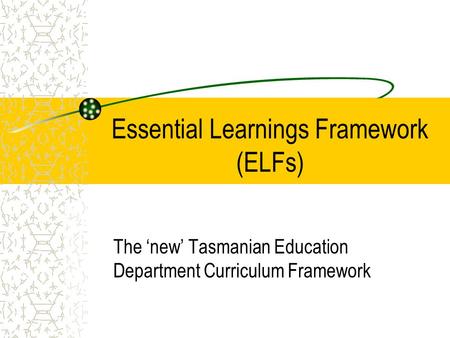 Essential Learnings Framework (ELFs)