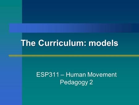 The Curriculum: models