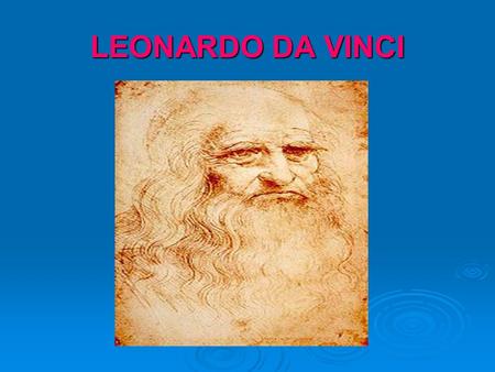 LEONARDO DA VINCI.