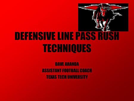 DEFENSIVE LINE PASS RUSH TECHNIQUES