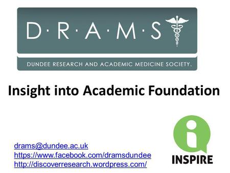 Insight into Academic Foundation https://www.facebook.com/dramsdundee