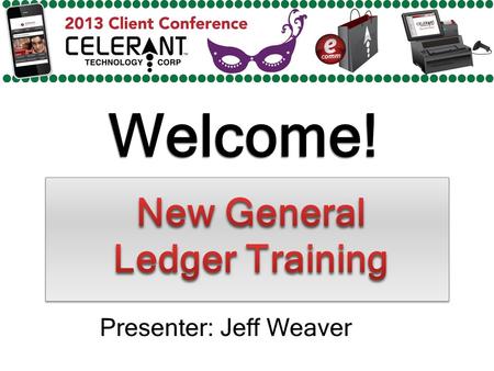 Welcome! Presenter: Jeff Weaver. Major Topics To Be Covered In This Presentation Internal GL vs. GL Interface/Export Different Options (Customizable)