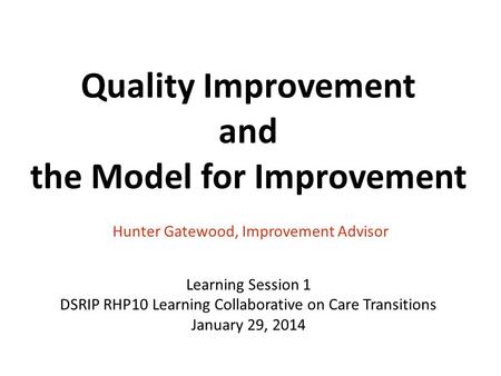 Quality Improvement and the Model for Improvement