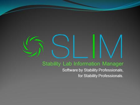 Stability Lab Information Manager Software by Stability Professionals, for Stability Professionals.