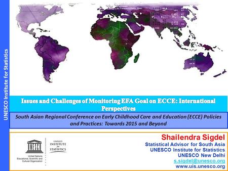 Issues and Challenges of Monitoring EFA Goal on ECCE: International Perspectives South Asian Regional Conference on Early Childhood Care and Education.