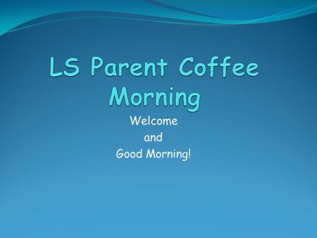 Welcome and Good Morning!. Agenda WASC/IB Accreditation process Curriculum update New Report Card CAFÉ Reading strategies.