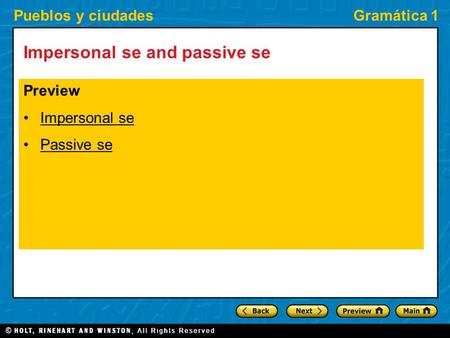 Pueblos y ciudadesGramática 1 Impersonal se and passive se Preview Impersonal se Passive se.