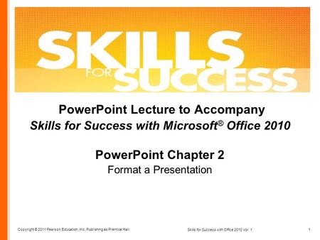 Skills for Success with Microsoft® Office 2010