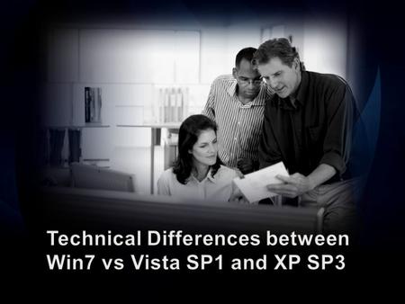 “Windows 7 is more than just spin. It's stable, smooth and highly polished” Same or Less Resources Needed Enhanced Interface Enhanced File System / Search.