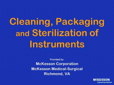 Cleaning, Packaging and Sterilization of Instruments