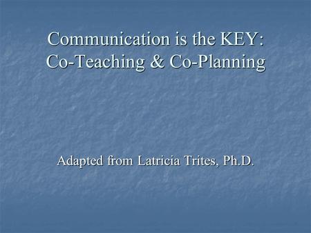 Communication is the KEY: Co-Teaching & Co-Planning