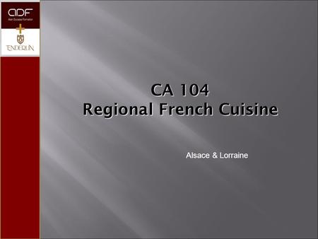 CA 104 Regional French Cuisine Alsace & Lorraine.