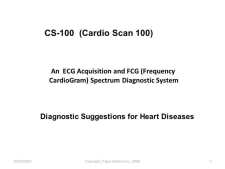 Copyright, Trigon Medical Inc., 2008