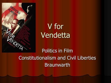 Politics in Film Constitutionalism and Civil Liberties Braunwarth