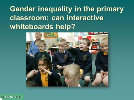 Gender inequality in the primary classroom: can interactive whiteboards help?