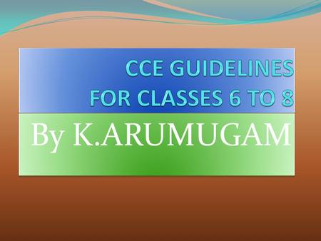 CCE GUIDELINES FOR CLASSES 6 TO 8