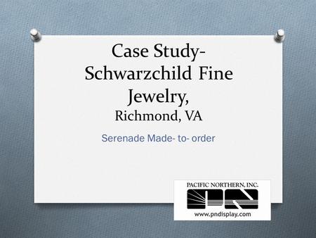 Case Study- Schwarzchild Fine Jewelry, Richmond, VA Serenade Made- to- order.