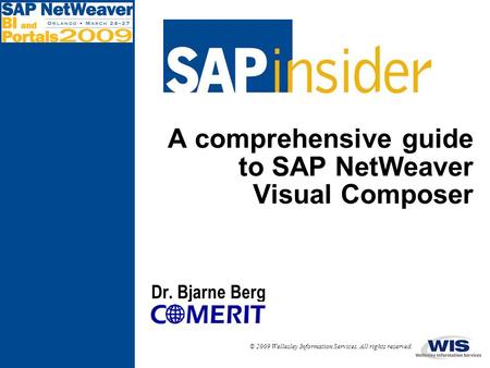 In This Session ... SAP NetWeaver Visual Composer provides robust functionality for the code-free development of dashboards, cockpits, and rich user interfaces,