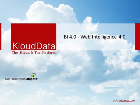 BI 4.0 - Web Intelligence 4.0. Business Challenges Incorrect decisions based on inadequate data Lack of Ad hoc reporting and analysis Delayed decisions.