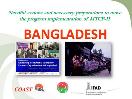 Needful actions and necessary preparations to move the program implementation of MTCP-II BANGLADESH.