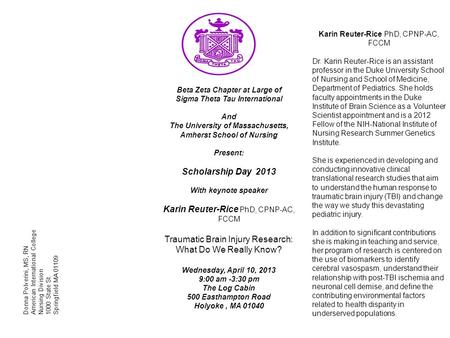 Beta Zeta Chapter at Large of Sigma Theta Tau International And The University of Massachusetts, Amherst School of Nursing Present: Scholarship Day 2013.