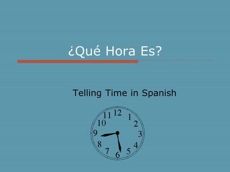 Telling Time in Spanish