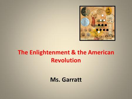 The Enlightenment & the American Revolution