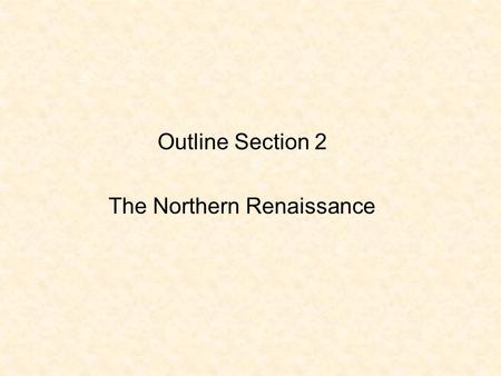 The Northern Renaissance