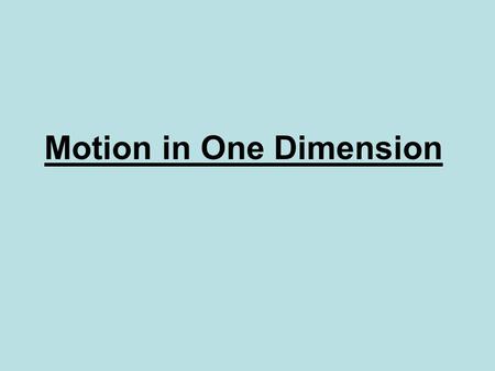 Motion in One Dimension