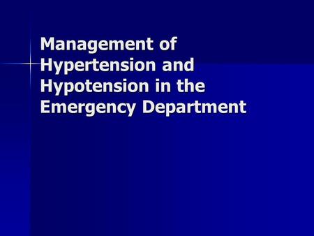 Management of Hypertension and Hypotension in the Emergency Department