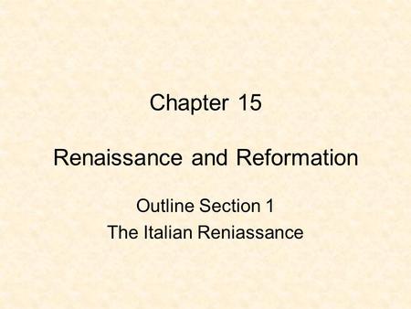 Chapter 15 Renaissance and Reformation