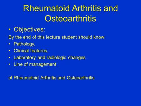 Rheumatoid Arthritis and Osteoarthritis