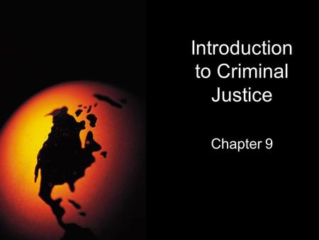 Introduction to Criminal Justice