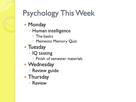 Psychology This Week Monday Tuesday Wednesday Thursday