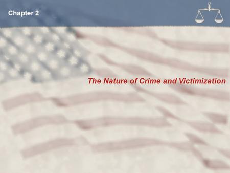 The Nature of Crime and Victimization