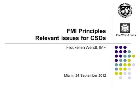 FMI Principles Relevant issues for CSDs