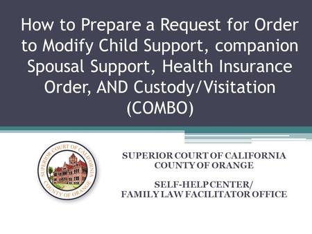 SUPERIOR COURT OF CALIFORNIA FAMILY LAW FACILITATOR OFFICE